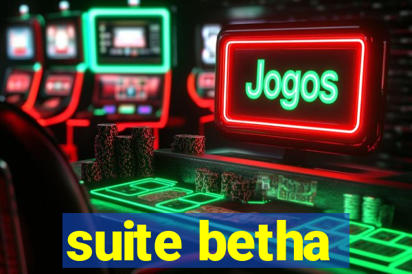 suite betha