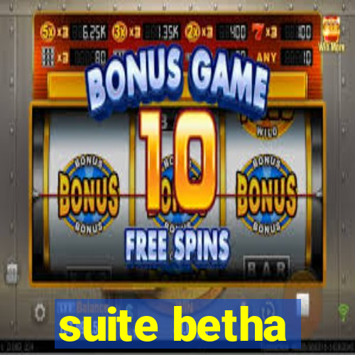 suite betha