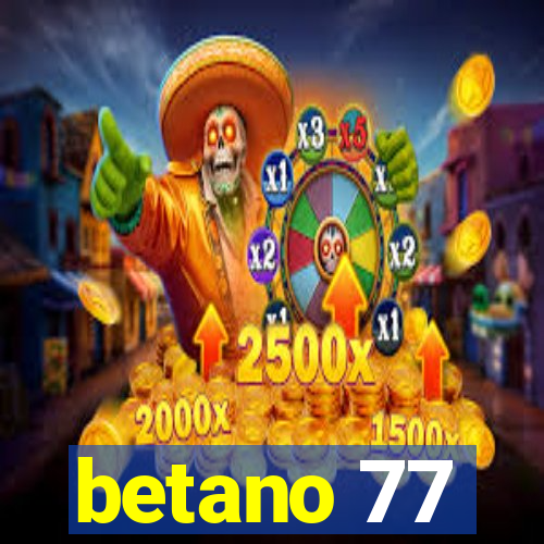 betano 77