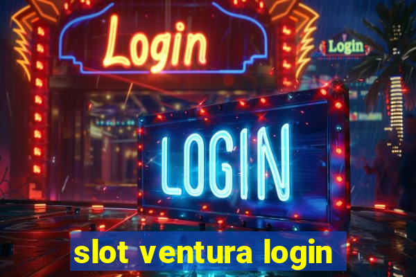 slot ventura login