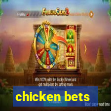 chicken bets