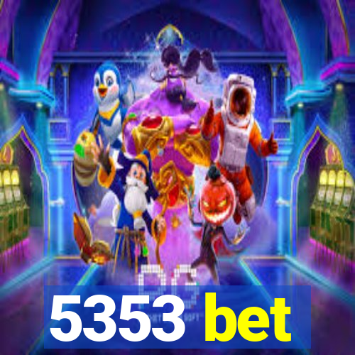 5353 bet