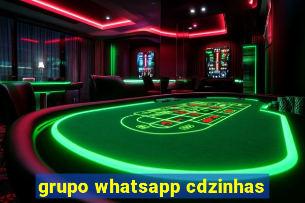 grupo whatsapp cdzinhas