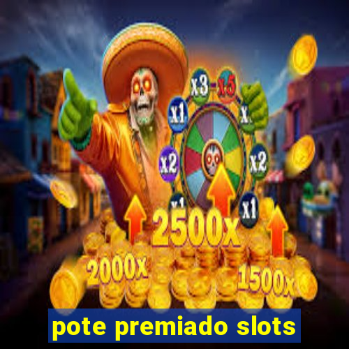 pote premiado slots