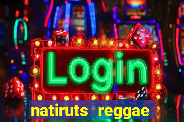 natiruts reggae power cifra