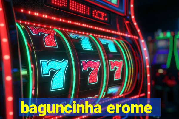 baguncinha erome