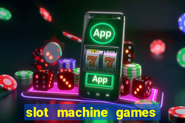 slot machine games real money