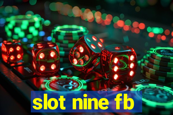 slot nine fb