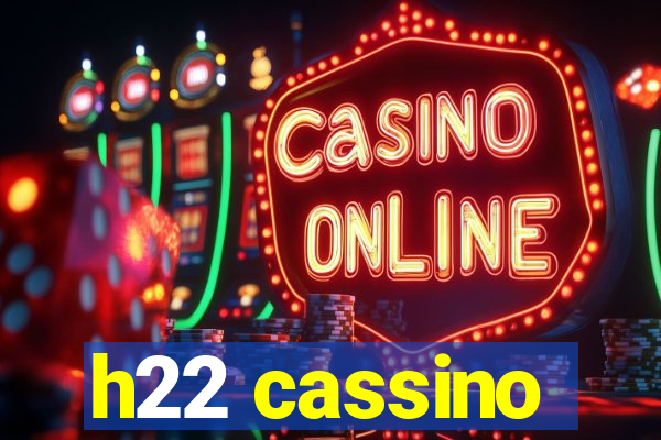 h22 cassino