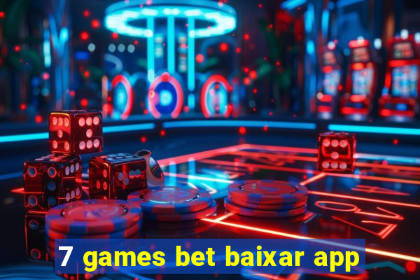 7 games bet baixar app