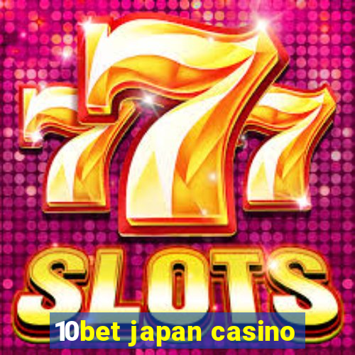 10bet japan casino