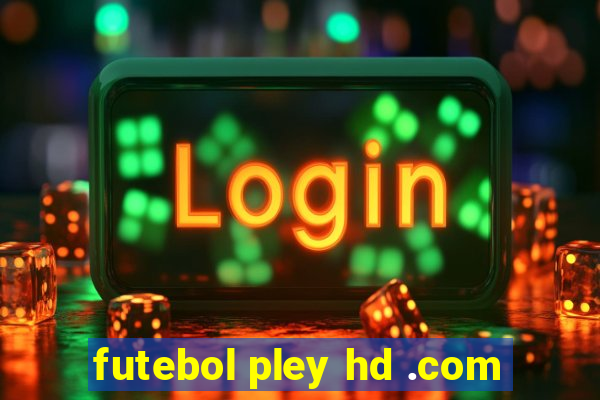 futebol pley hd .com