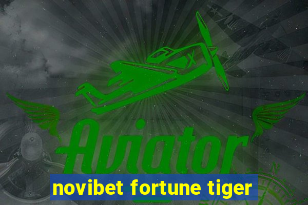 novibet fortune tiger