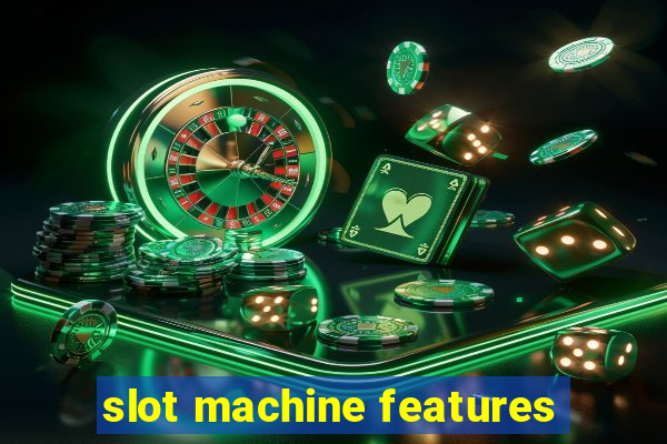 slot machine features