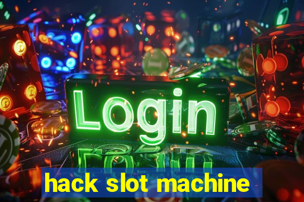 hack slot machine