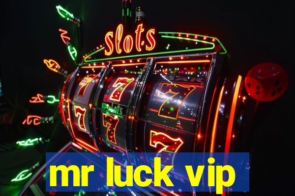 mr luck vip