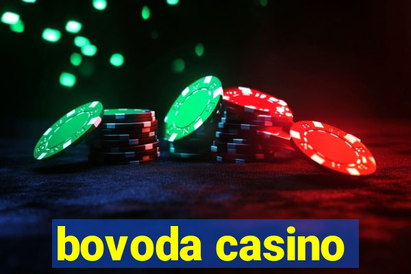 bovoda casino