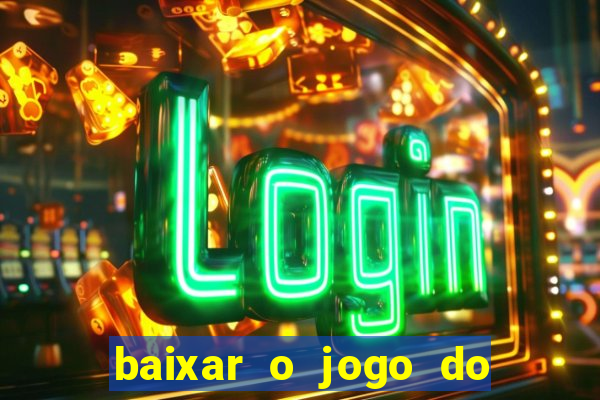 baixar o jogo do tigre 777