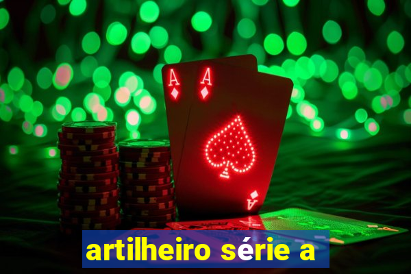 artilheiro série a