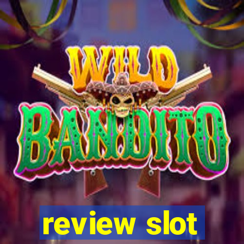 review slot