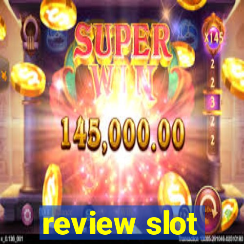 review slot