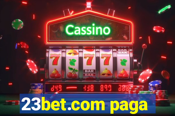 23bet.com paga