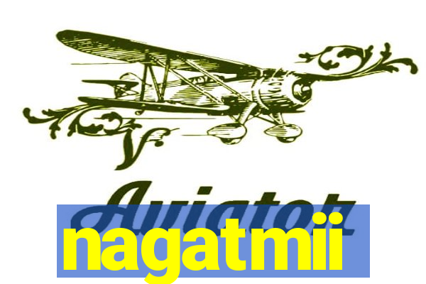 nagatmii