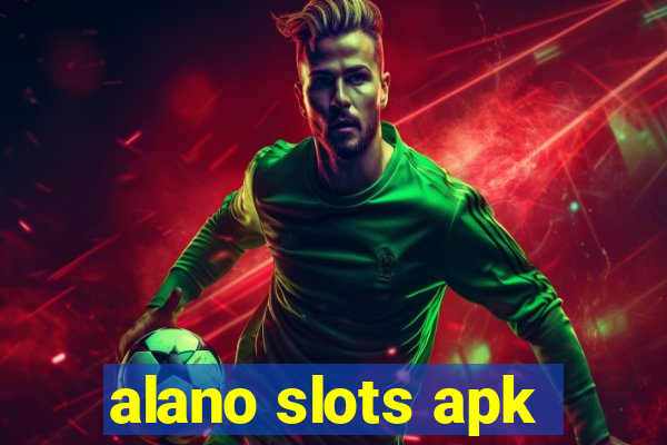 alano slots apk