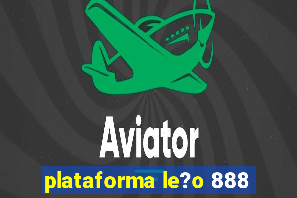 plataforma le?o 888