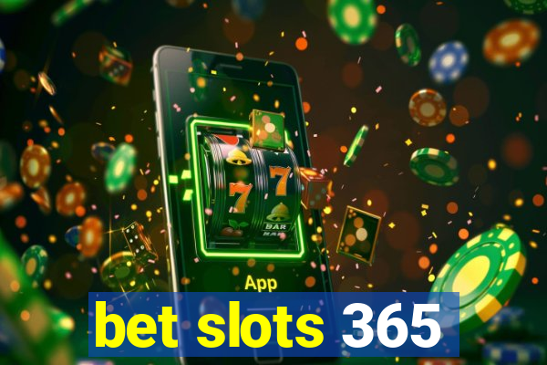 bet slots 365