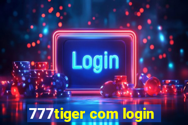 777tiger com login