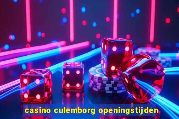 casino culemborg openingstijden