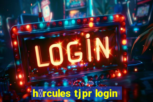 h茅rcules tjpr login