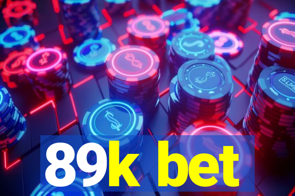 89k bet