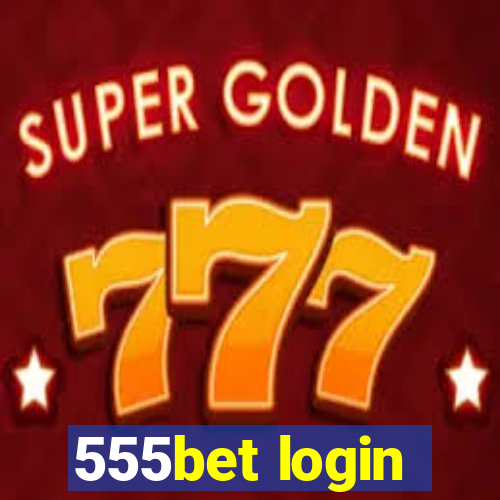 555bet login