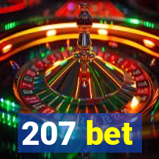 207 bet