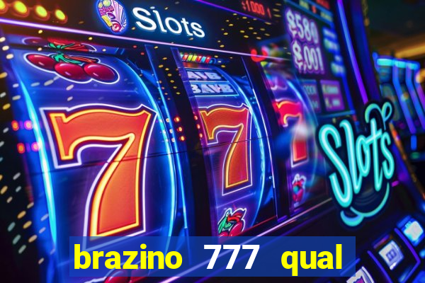 brazino 777 qual melhor jogo