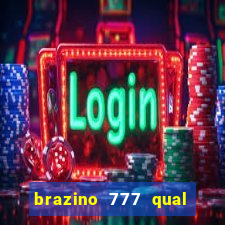 brazino 777 qual melhor jogo