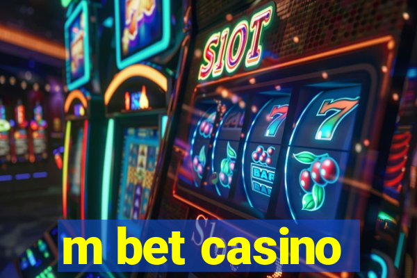 m bet casino