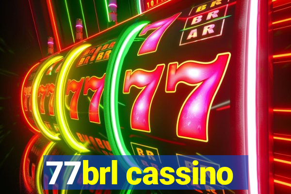 77brl cassino