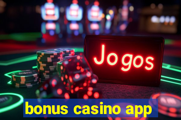 bonus casino app