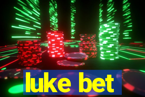 luke bet