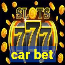 car bet