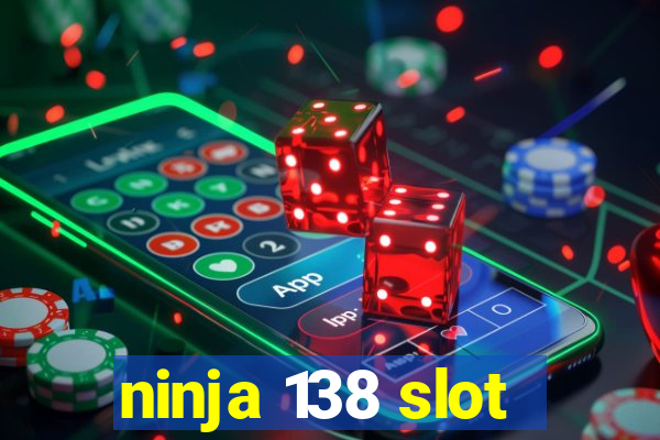 ninja 138 slot