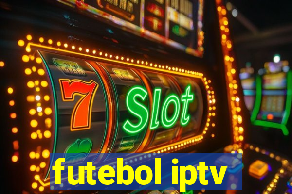 futebol iptv