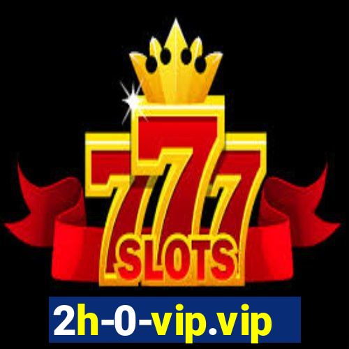 2h-0-vip.vip