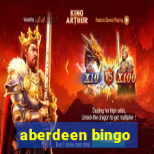 aberdeen bingo