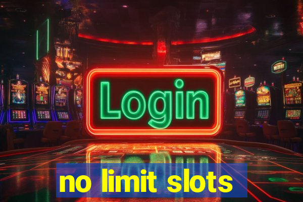 no limit slots