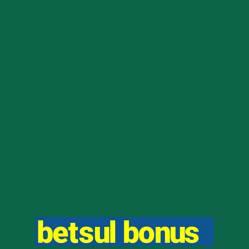 betsul bonus