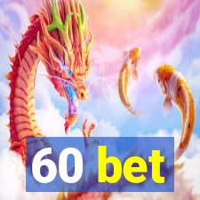 60 bet